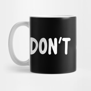 Don't Give Up (W) Mug